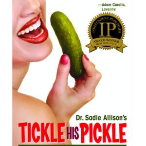 Tickle His Pickle - Hands on Guide to Penis Pleasing Book
