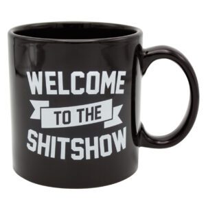 Attitude Mug Welcome to the Shit Show