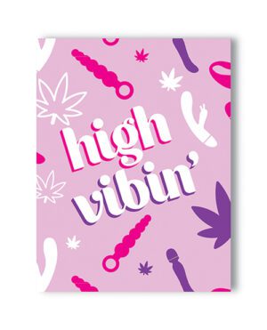 A playful poster with the phrase "high vibin'" surrounded by illustrations of cannabis leaves and adult-themed icons on a pink background.