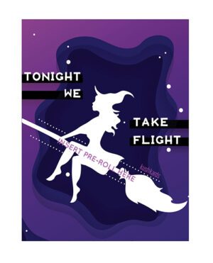 Illustration of a stylized witch silhouette on a purple background with text "TONIGHT WE TAKE FLIGHT" and "INSERT PRE-ROLL HERE".