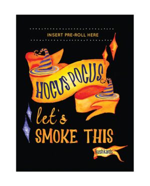 Illustration of a whimsical card with the phrase "Hocus Pocus let's smoke this," featuring two cartoon-style witch hats and a place to insert a pre-roll.