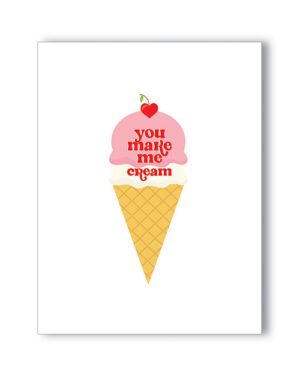 Illustration of an ice cream cone with a pun "you make me cream" on the scoop, topped with a cherry.