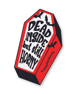 Sticker with a coffin-shaped design, reading "DEAD INSIDE but still HORNY" and featuring bat silhouettes.