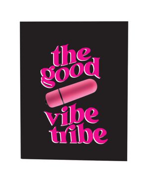 A capsule with the text "the good vibe tribe" in bold pink letters on a black background.