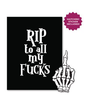 A black greeting card with the phrase "RIP to all my F*CKS" in white, alongside a skeleton hand gesture, with a label indicating a matching sticker is included.