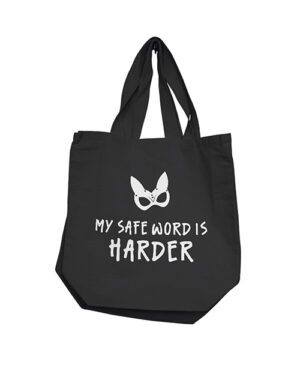 A black tote bag with white text reading "My safe word is HARDER" and a graphic of a mask above the text.