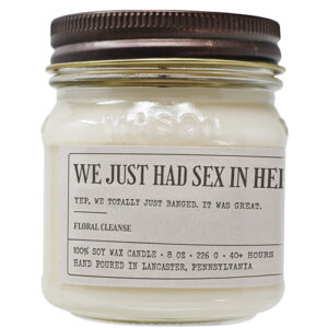We Just Had Sex In Here - Funny Candle 8 oz Soy Wax