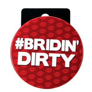 Bachelorette Button - Bridin' Dirty