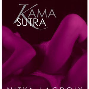 Kama Sutra Modern Guide to the Ancient Art of Sex by Nitya Lacroix