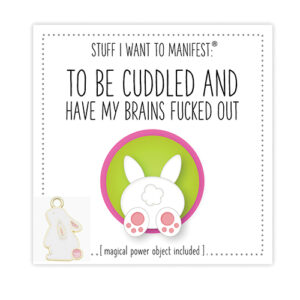 Warm Human To Be Cuddled + Have My Brains Fucked Out Mini Card & Charm